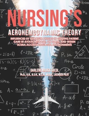 Darlene Sredl - Nursing's AEROHEMODYNAMIC THEORY, Häftad