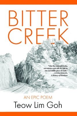 Teow Lim Goh - Bitter Creek: An Epic Poem, Häftad
