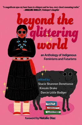 Darcie Little Badger, Stacie Shannon Denetsosie, Kinsale Drake - Beyond the Glittering World, Häftad