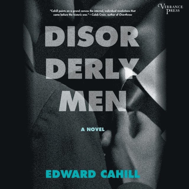 Edward Cahill - Disorderly Men, Ljudbok. Tillgänglighet: Lägg i varukorg