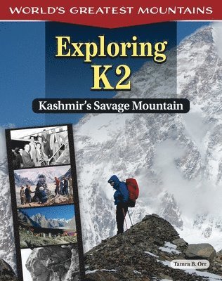 Tamra B. Orr - Exploring K2: Kashmir's Savage Mountain, Häftad