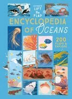 Ultimate Lift the Flap Encyclopedia of Oceans: 200 Flaps to Explore