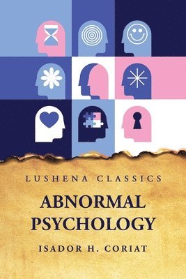 Isador H Coriat - Abnormal Psychology, Häftad. Tillgänglighet: Lägg i varukorg