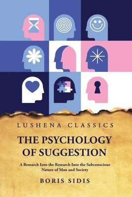 Boris Sidis - Psychology of Suggestion, Häftad