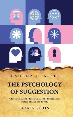 Boris Sidis - Psychology of Suggestion, Inbunden