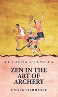 Zen In the Art Of Archery