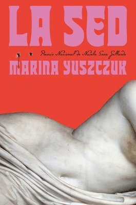 Marina Yuszczuk - La sed / Thirst, Häftad