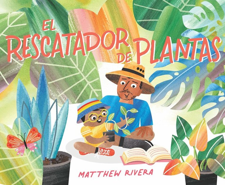 Matthew Rivera - El rescatador de plantas / The Plant Rescuer, Inbunden