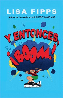 Lisa Fipps - Y Entonces, ¡Boom! / And Then, Boom!, Häftad