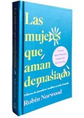 Las Mujeres Que Aman Demasiado (Edicin de Regalo) / Women Who Love Too Much