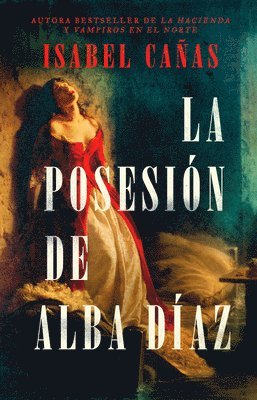 Isabel Cañas - La Posesión de Alba Díaz / The Possession of Alba Díaz, Häftad