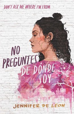 Jennifer de León - No Preguntes de Dónde Soy / Don't Ask Me Where I'm from, Häftad