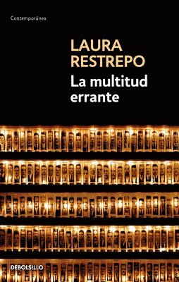 Laura Restrepo - La Multitud Errante / A Tale of the Dispossessed, Häftad. Tillgänglighet: Lägg i varukorg