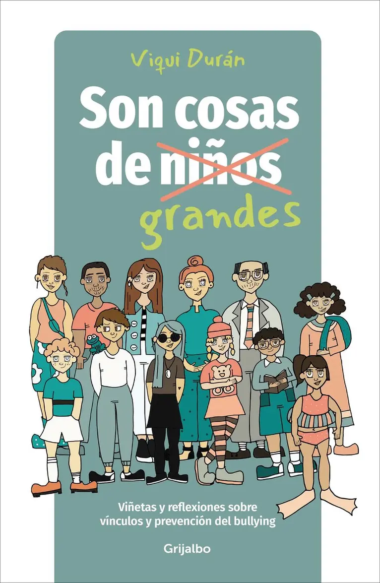 Son cosas de grandes: Viñetas y reflexiones sobre vínculos y prevención del bullying / It's a Grown-Up Thing: Reflections on Relationships and Bullying