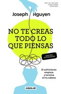 No Te Creas Todo Lo Que Piensas (Edicin Actualizada) / Don't Believe Everything You Think (Expanded Edition)