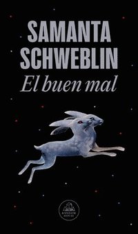 El Buen Mal / Good and Evil and Other Stories