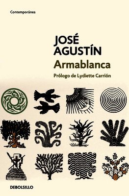 José Agustín - Armablanca / Bladed Weapon, Häftad. Tillgänglighet: Lägg i varukorg