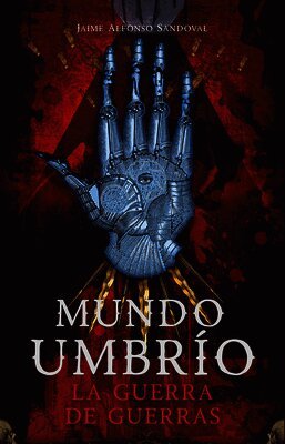 Jaime Alfonso Sandoval - Mundo Umbrio 4. La Guerra / Umbrã-O World 4: The War, Häftad