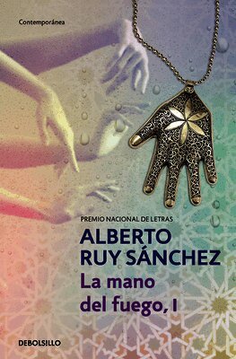 Alberto Ruy Sánchez - La mano del fuego, I / The Hand of Fire (Mogador Quintet), Häftad. Tillgänglighet: Lägg i varukorg