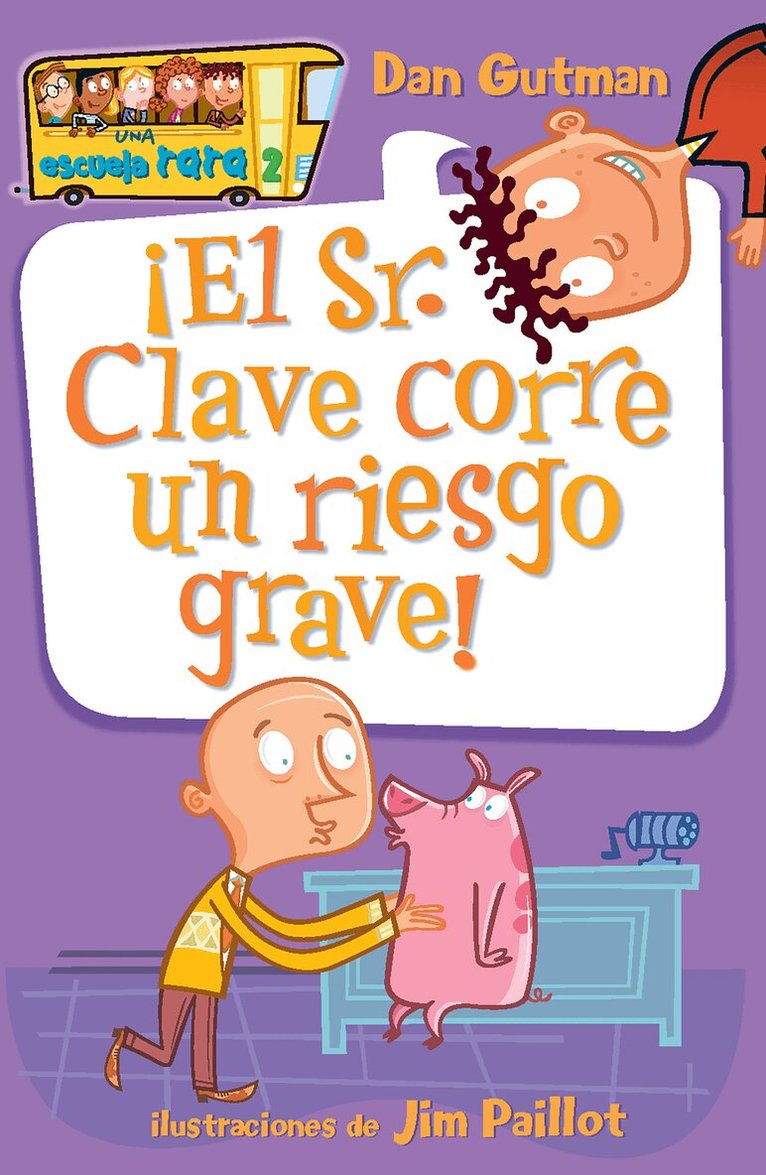 Dan Gutman - ¡El Sr. Clave corre un riesgo grave! / Mr. Klutz Is Nuts!, Häftad