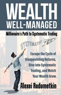 Alexei Rudometkin - Wealth Well-Managed, Häftad. Tillgänglighet: Lägg i varukorg