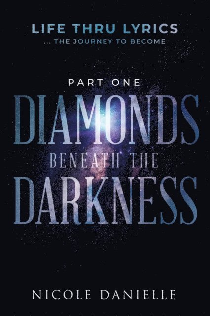 Nicole Danielle - Diamonds Beneath the Darkness, E-bok