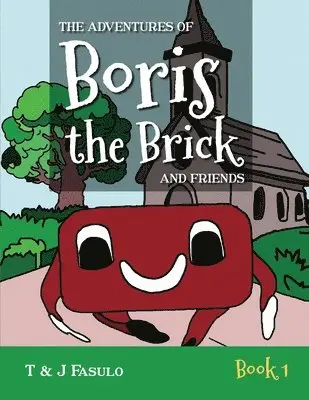 T And J Fasulo - Adventures of Boris the Brick and Friends, Häftad. Tillgänglighet: Lägg i varukorg