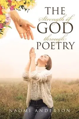 Naomi Anderson - Strength of God through Poetry, Häftad. Tillgänglighet: Lägg i varukorg