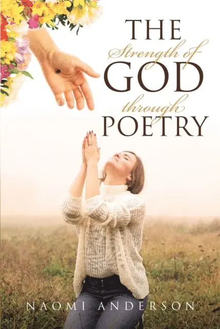 Naomi Anderson - Strength of God through Poetry, E-bok. Tillgänglighet: Lägg i varukorg