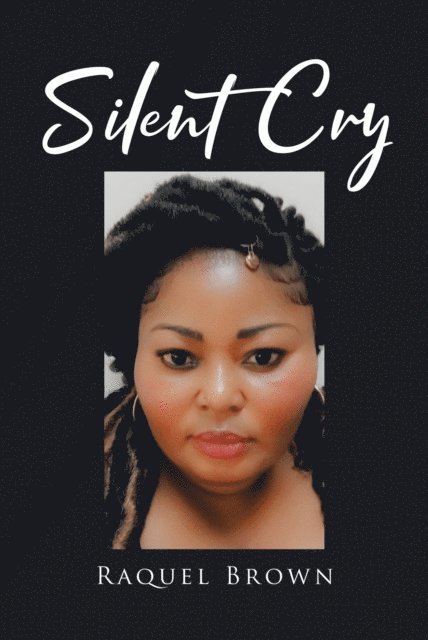 Raquel Brown - Silent Cry, E-bok. Tillgänglighet: Lägg i varukorg