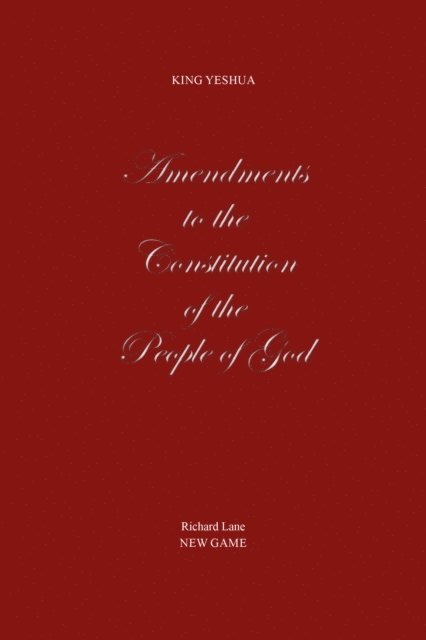 Richard Lane - Amendments to the Constitution of the People of God, E-bok