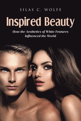 Silas C Wolfe - Inspired Beauty, Häftad