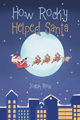 Joseph Ross - How Rocky Helped Santa, Häftad