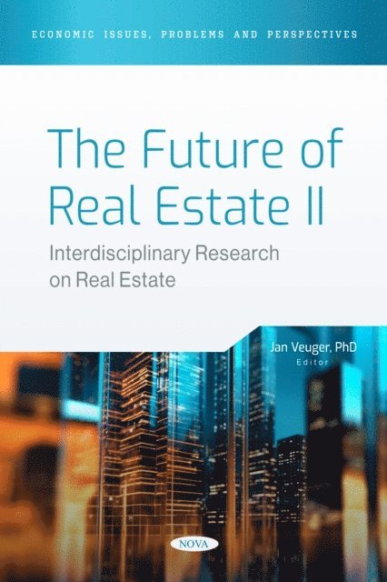 Jan Veuger - Future of Real Estate II: Interdisciplinary Research on Real Estate, E-bok