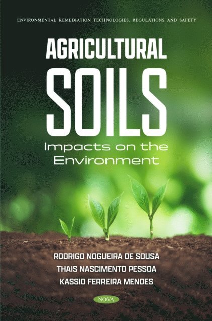 Rodrigo Nogueira de Sousa - Agricultural Soils: Impacts on the Environment, E-bok