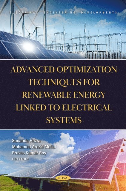 Sunanda Hazra - Advanced Optimization Techniques for Renewable Energy Linked to Electrical Systems, E-bok