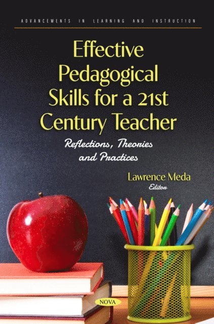 Lawrence Meda - Effective Pedagogical Skills for a 21st Century Teacher: Reflections, Theories and Practices, E-bok