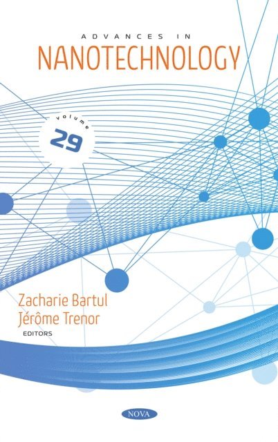 Zacharie Bartul - Advances in Nanotechnology. Volume 29, E-bok