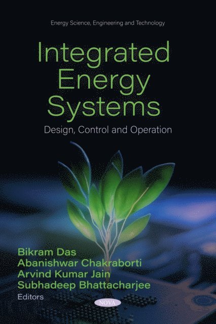 Bikram Das - Integrated Energy Systems: Design, Control and Operation, E-bok