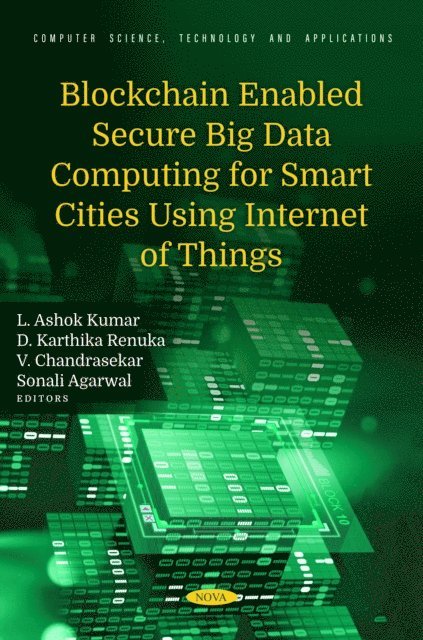 L Ashok Kumar - Blockchain Enabled Secure Big Data Computing for Smart Cities Using Internet of Things, E-bok