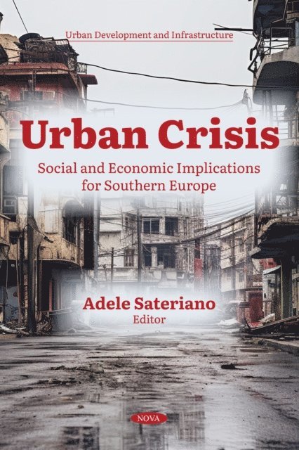 Adele Sateriano - Urban Crisis: Social and Economic Implications for Southern Europe, E-bok