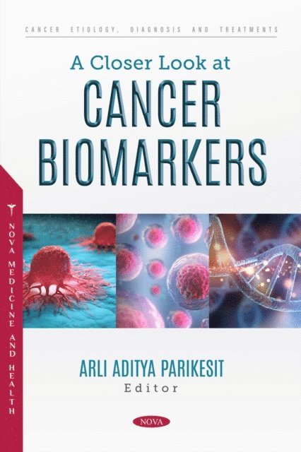 Arli Aditya Parikesit - Closer Look at Cancer Biomarkers, E-bok