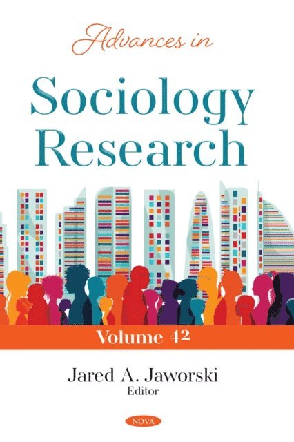 Jared A. Jaworski - Advances in Sociology Research. Volume 42, E-bok