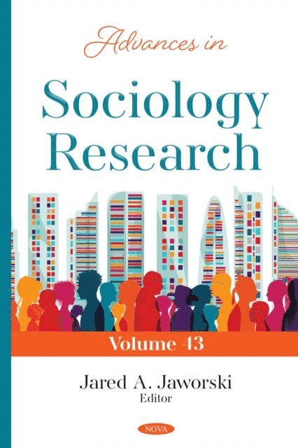 Jared A. Jaworski - Advances in Sociology Research. Volume 43, E-bok