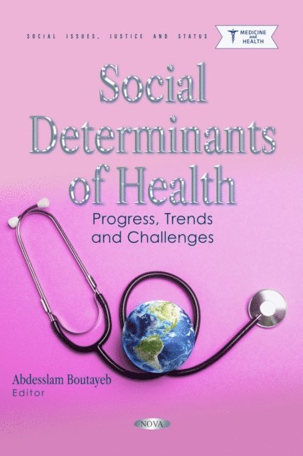 Abdesslam Boutayeb - Social Determinants of Health: Progress, Trends and Challenges, E-bok