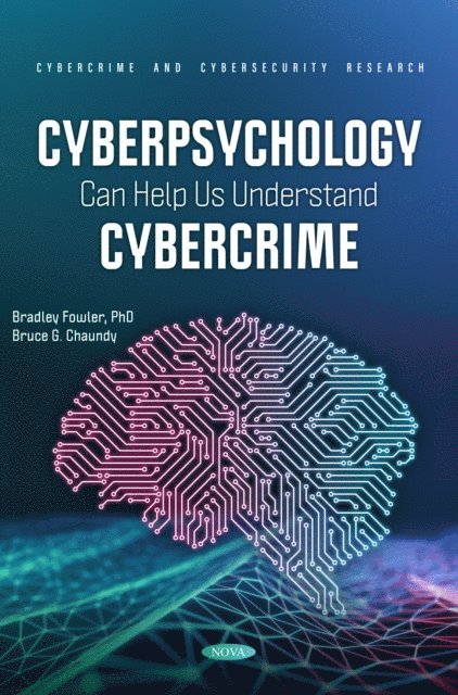 Bradley Fowler - Cyberpsychology Can Help Us Understand Cybercrime, E-bok