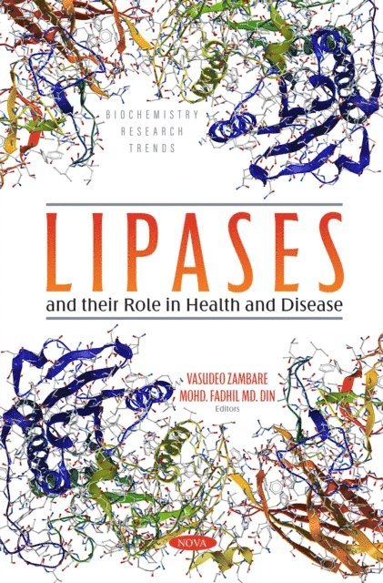 Vasudeo Zambare - Lipases and their Role in Health and Disease, E-bok