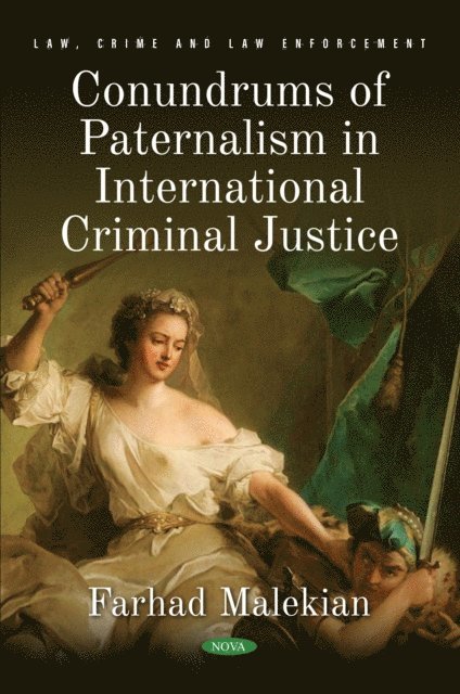 Farhad Malekian - Conundrums of Paternalism in International Criminal Justice, E-bok