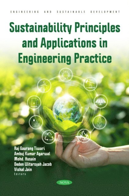 Raj Gaurang Tiwari - Sustainability Principles and Applications in Engineering Practice, E-bok