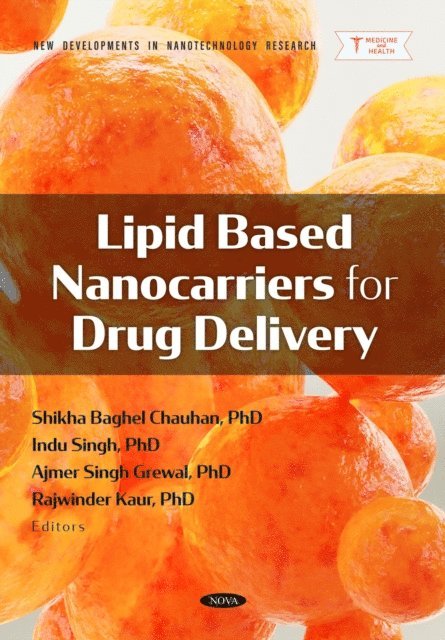 Shikha Baghel Chauhan - Lipid Based Nanocarriers for Drug Delivery, E-bok
